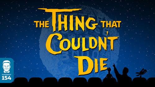 Mystery Science Theater 3000 Season 8 Episode 5 - The Thing That Couldn't Die