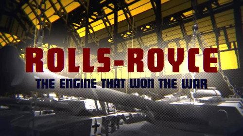 War Factories Season 3 Episode 1 - Rolls-Royce - The Engine that Won the War