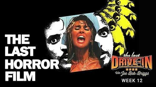 The Last Drive-in with Joe Bob Briggs Season 7 Episode 24 - The Last Horror Film