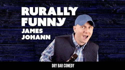 Dry Bar Comedy Season 4 Episode 22 - James Johann: Rurally Funny
