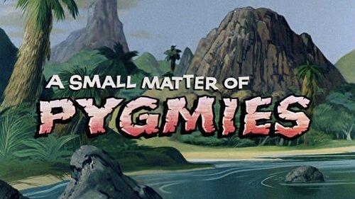 Jonny Quest Season 1 Episode 13 - A Small Matter of Pygmies