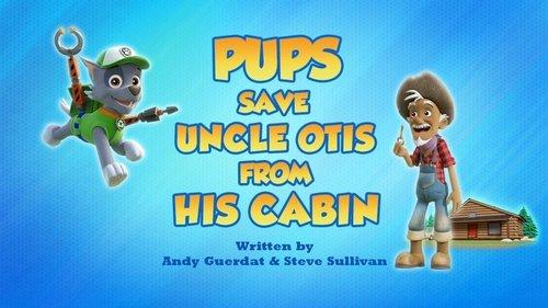 PAW Patrol Season 7 Episode 18 - Pups Save Uncle Otis from His Cabin