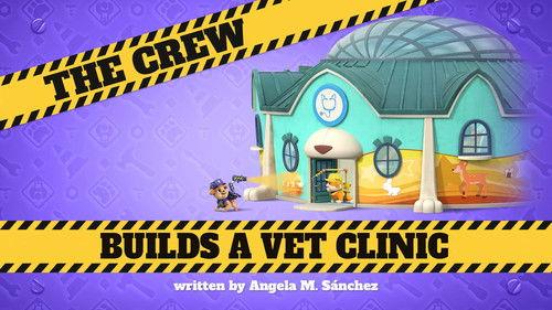Rubble & Crew Season 3 Episode 1 - The Crew Builds a Vet Clinic