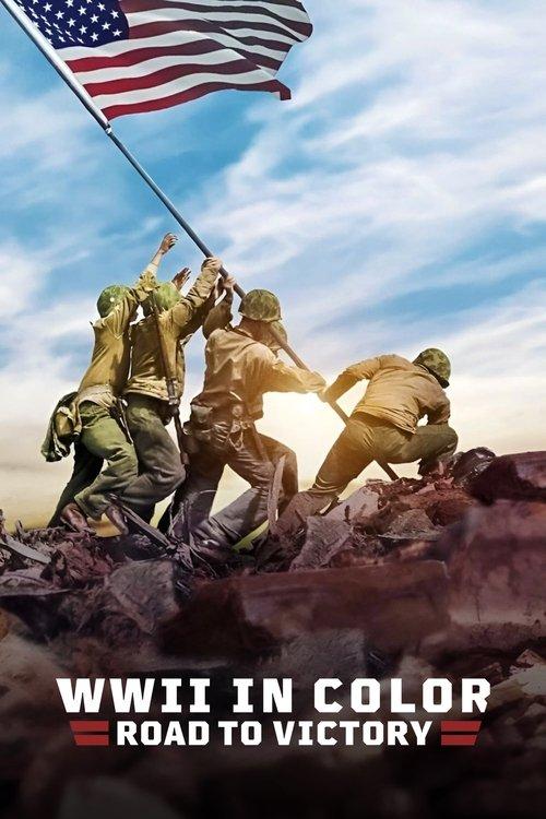 WWII in Color: Road to Victory poster