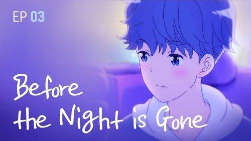 A Day Before Us Season 1 Episode 3 - Before the Night is Gone