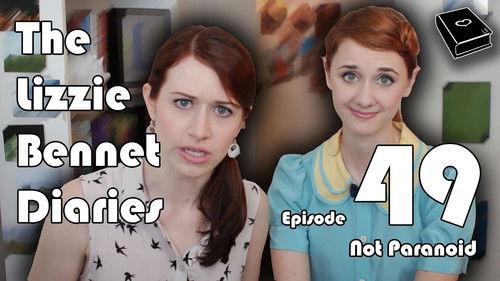 The Lizzie Bennet Diaries Season 1 Episode 49 - Not Paranoid