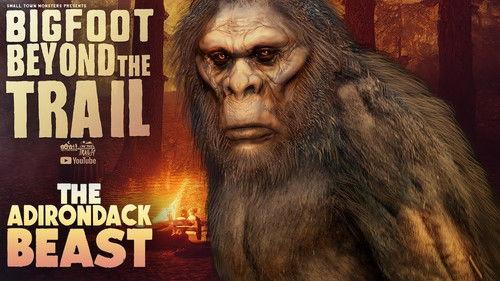 Bigfoot Beyond the Trail Season 1 Episode 22 - The Adirondack Beast