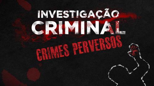 Crimes Perversos Season 1 Episode 1 - Episode 1