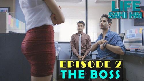Life Sahi Hai Season 1 Episode 2 - The Boss