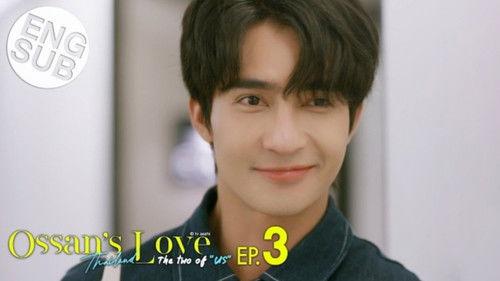 Ossan's Love Thailand Season 2 Episode 3 - The Two of Us EP.03