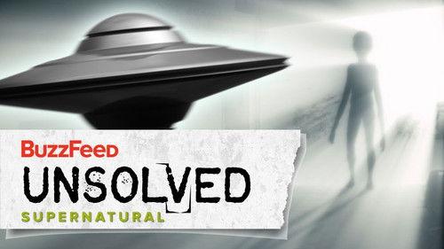 Buzzfeed Unsolved: Supernatural Season 3 Episode 2 - Three Bizarre Cases Of Alien Abductions