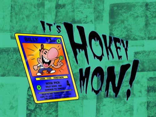 The Grim Adventures of Billy and Mandy Season 2 Episode 3 - It's Hokey Mon!