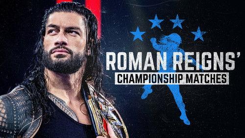 The Best of WWE Season 2 Episode 1 - Roman Reigns' Championship Matches