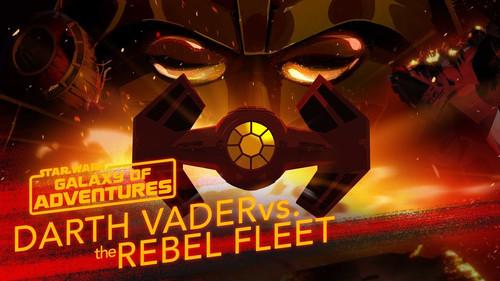 Star Wars Galaxy of Adventures Season 1 Episode 21 - Darth Vader vs. the Rebel Fleet - Fearsome Fighter Pilot