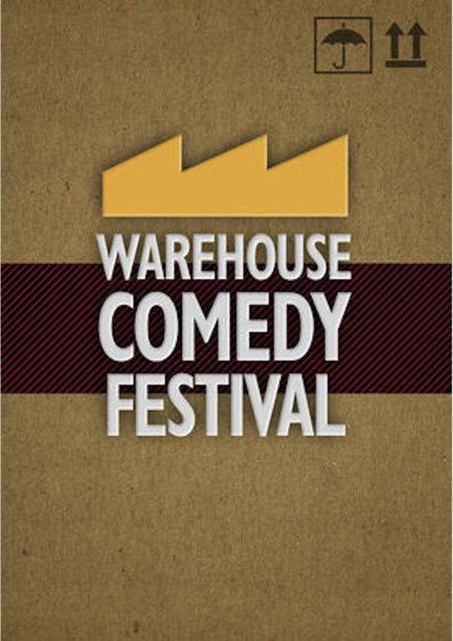 The Warehouse Comedy Festival poster