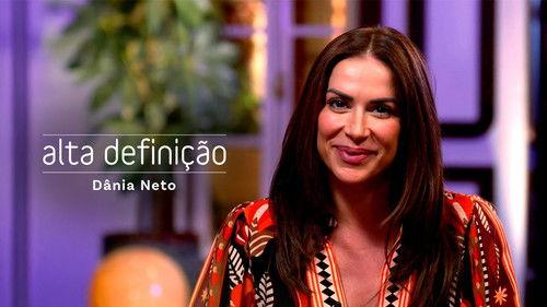 Alta Definição Season 17 Episode 10 - Dânia Neto