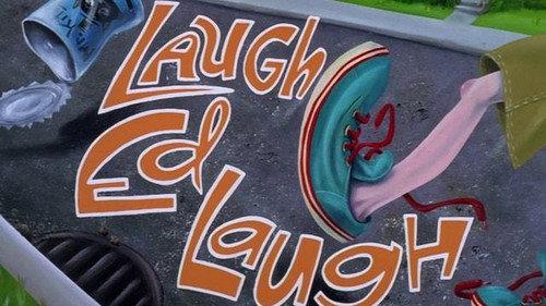 undefined Season 1 Episode 18 - Laugh Ed Laugh