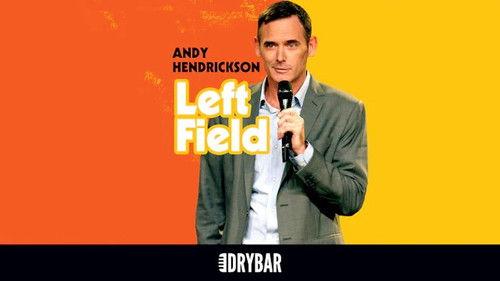 Dry Bar Comedy Season 2 Episode 19 - Andy Hendrickson: Left Field