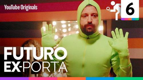Futuro Ex-Porta Season 1 Episode 6 - Episode 6