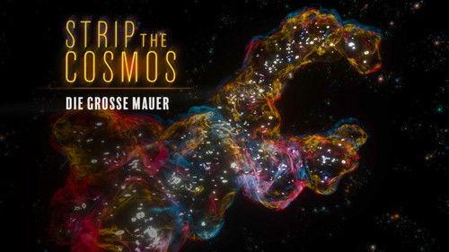 Strip the Cosmos Season 4 Episode 6 - Inside Space's Great Wall