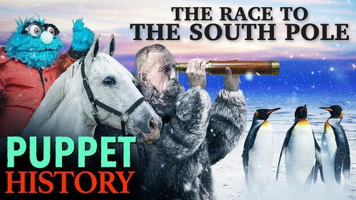Puppet History Season 6 Episode 6 - The Deadly Race To The South Pole