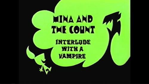 What a Cartoon! Season 1 Episode 17 - Mina and the Count: Interlude with a Vampire