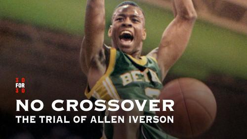30 for 30 Season 1 Episode 10 - No Crossover: The Trial of Allen Iverson