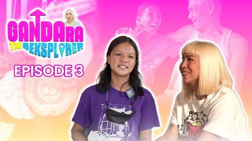 Gandara: The Beksplorer Season 1 Episode 3 - Episode 3