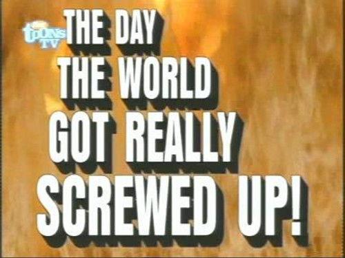 undefined Season 2 Episode 19 - The Day the World Got Really Screwed Up!