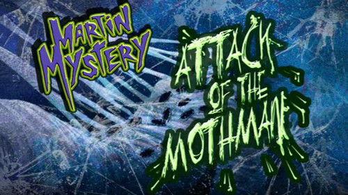 Martin Mystery Season 1 Episode 21 - Attack of the Mothman