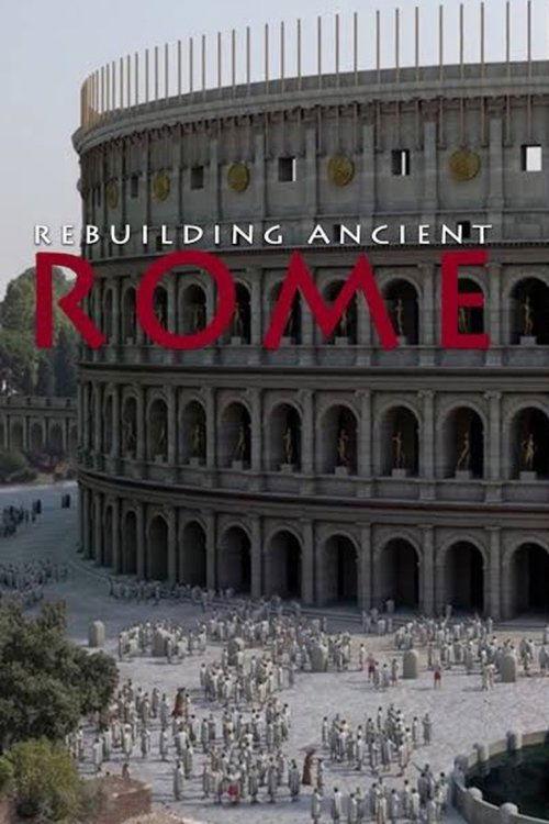 Rebuilding Ancient Rome poster