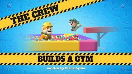 Rubble & Crew Season 2 Episode 12 - The Crew Builds a Gym
