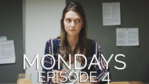 Mondays Season 1 Episode 4 - That Time When I Leaned In