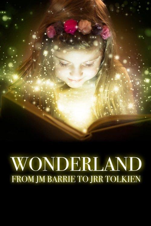 Wonderland: From JM Barrie to JRR Tolkien poster