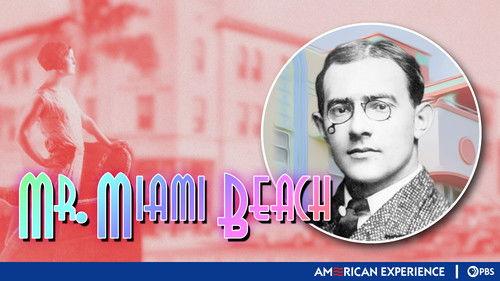 American Experience Season 10 Episode 4 - Mr. Miami Beach