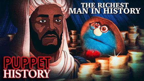 Puppet History Season 4 Episode 2 - Mansa Musa: The Richest Man Who Ever Lived