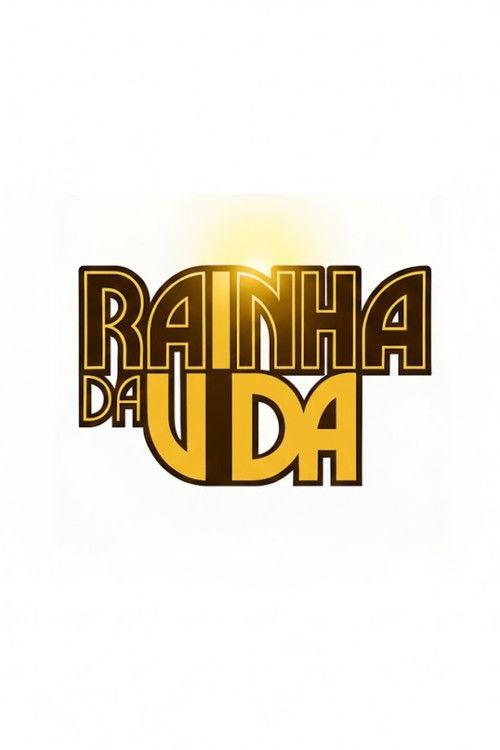 A Rainha da Vida poster