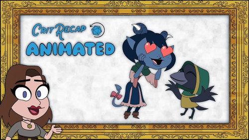 Crit Recap Animated Season 1 Episode 4 - The Gentleman’s Bargain - Campaign 2, Episodes 17-25