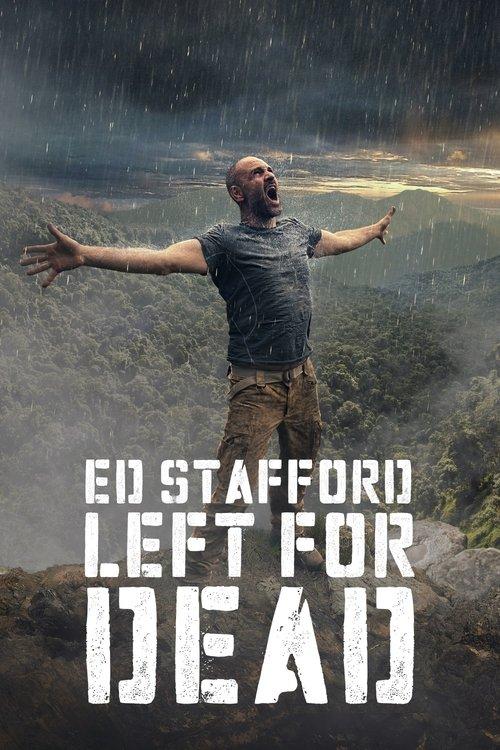 Ed Stafford: Left For Dead poster