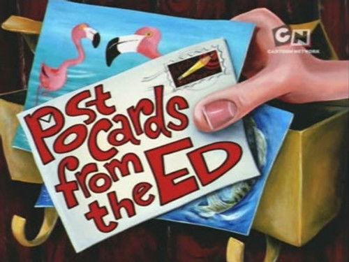 Ed, Edd n Eddy Season 4 Episode 24 - Postcards from the Ed