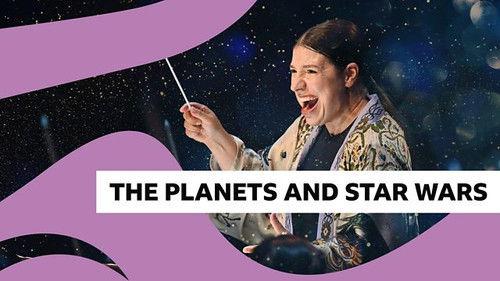 BBC Proms Season 79 Episode 17 - The Planets and Star Wars at the Proms