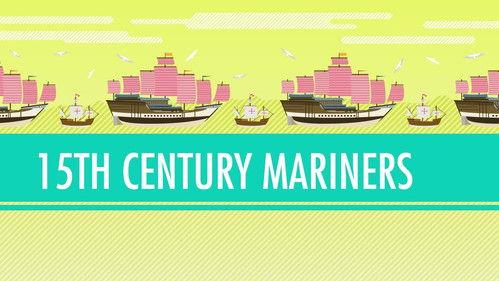 Crash Course: World History Season 1 Episode 21 - Columbus, Vasco da Gama, and Zheng He - 15th Century Mariners: Crash Course World History #21
