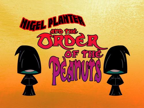 undefined Season 7 Episode 18 - Nigel Planter and the Order of the Peanuts