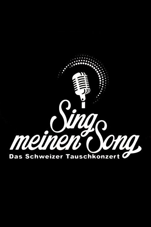 Sing meinen Song - Das Schweizer Tauschkonzert poster