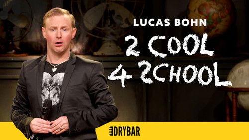Dry Bar Comedy Season 2 Episode 11 - Lucas Bohn: 2 Cool 4 School