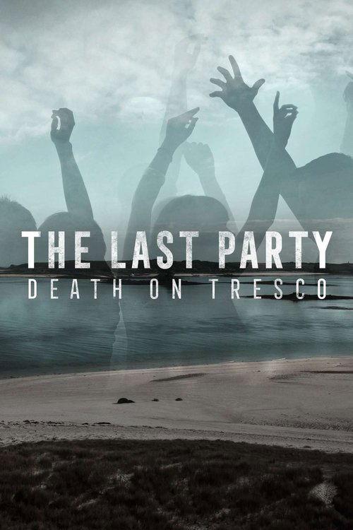 The Last Party: Death On Tresco poster