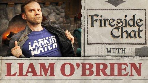 Fireside Chat Season 1 Episode 7 - Fireside Chat LIVE With Liam O'Brien