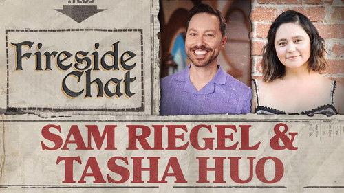 Fireside Chat Season 1 Episode 21 - Fireside Chat LIVE With Sam Riegel and Tasha Huo – Dec 2025