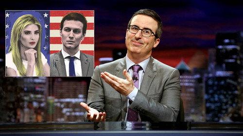 Last Week Tonight with John Oliver Season 4 Episode 10 - Ivanka & Jared