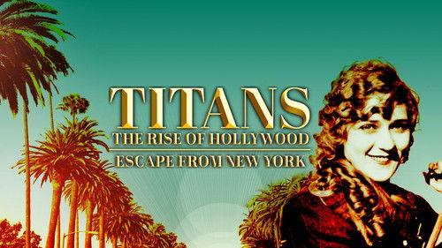 Titans: The Rise of Hollywood Season 1 Episode 2 - Escape from New York